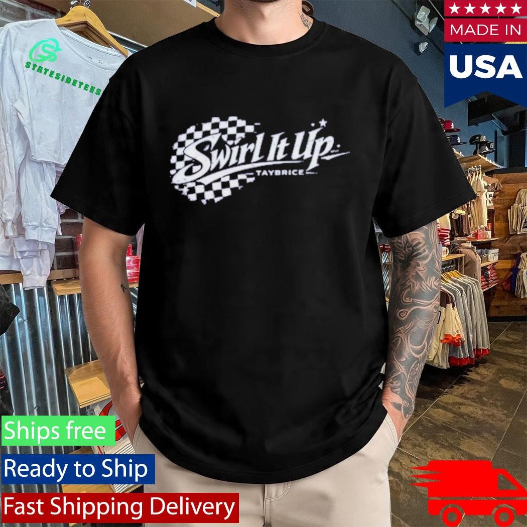 Tay Brice Swirl It Up Shirt