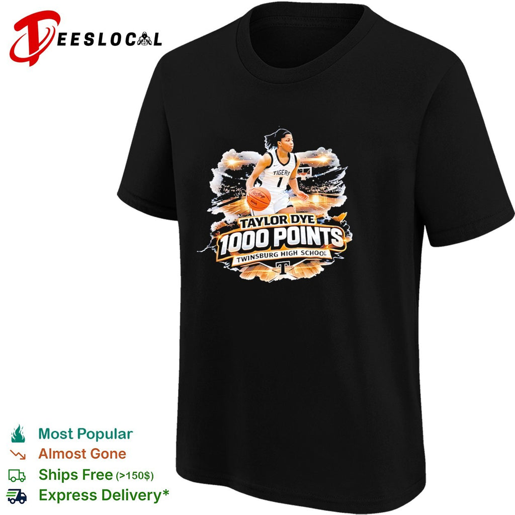 Taylor Dye 1000 Points Twinsburg High School Tigers Basketball shirt
