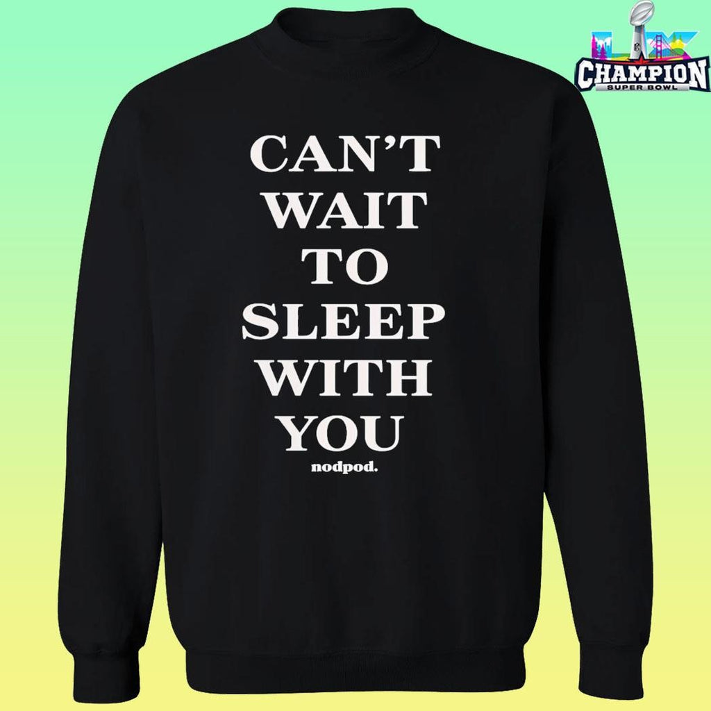 Taylor Frankie Paul Can’t Wait To Sleep With You Shirt
