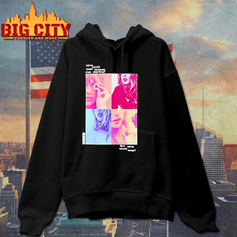Taylor Who Could Ever Leave Me Darling Shirt