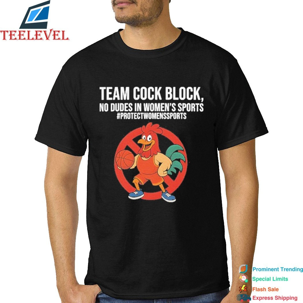 Team Cock Block No Dudes In Women’s Sports Protect Women’s Sports Rooster T-shirts