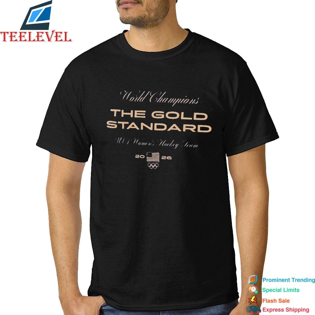 Team USA Womne’s Hockey 2026 Winter Olympics Gold Medal Champions The Gold Standard T-Shirts