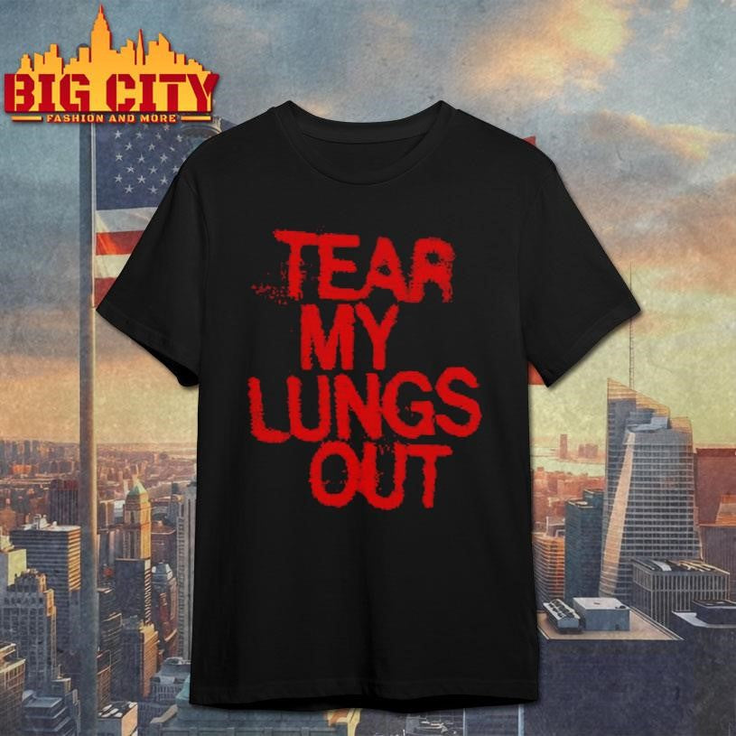 Tear My Lungs Out Static Shirt