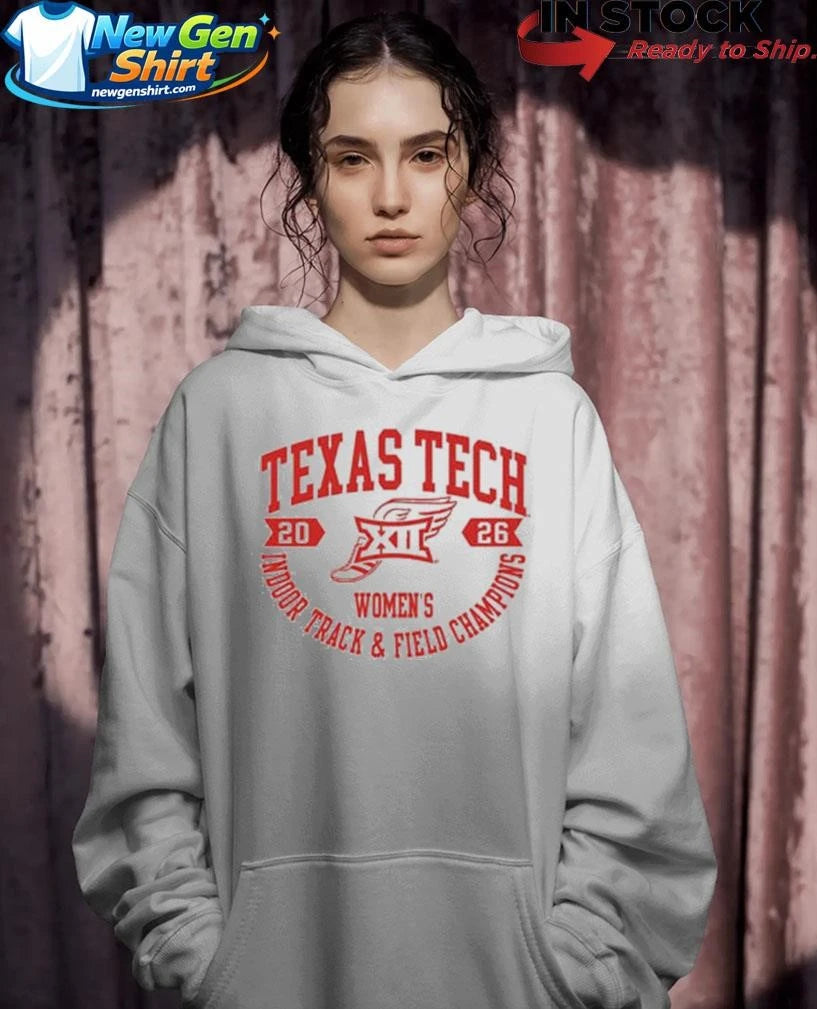 Tech Red Raiders Big 12 Women’s Indoor Track &amp; Field Champions 2026 Shirt