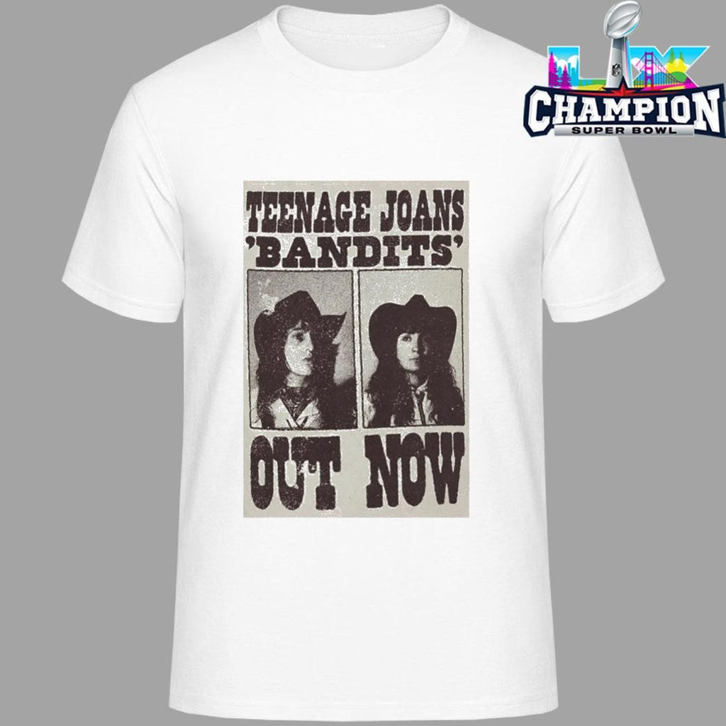 Teenage Joans Bandits Out Now Shirt
