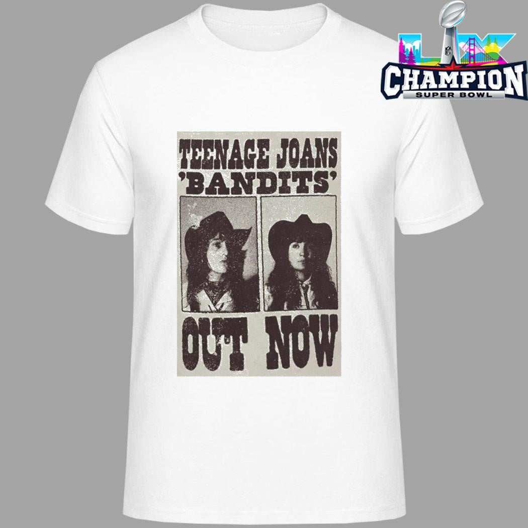 Teenage Joans Bandits Out Now Shirt