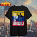 Tell Congress No War On Venezuela Shirt