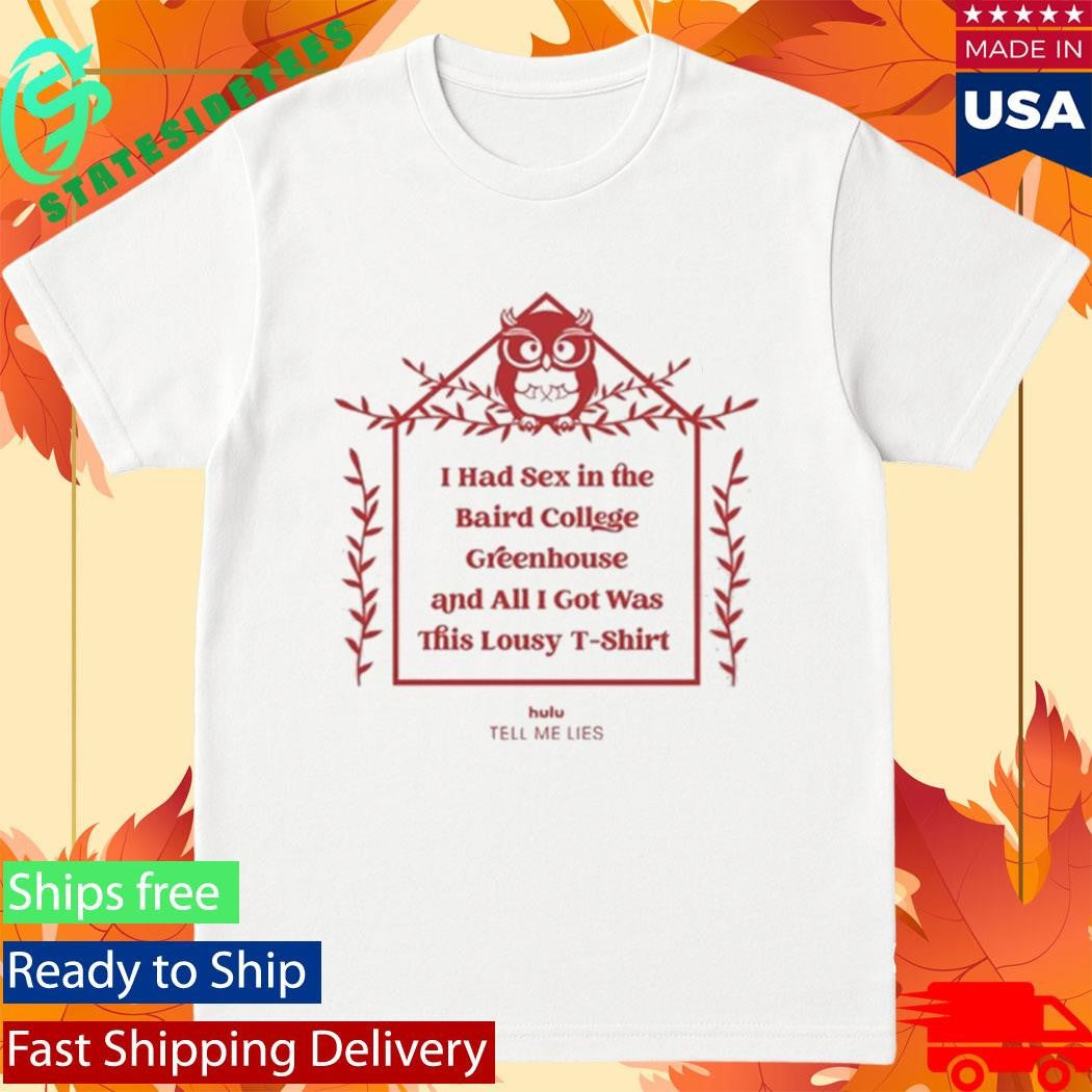 Tell Me Lies Baird College Greenhouse Comfort Colors T-Shirt