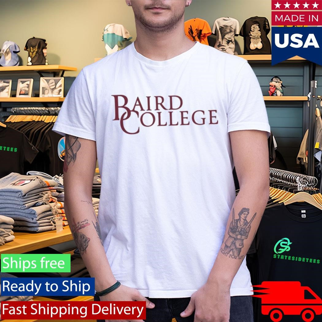 Tell Me Lies Baird College Shirt