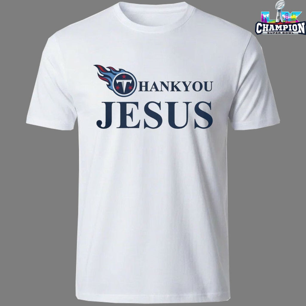 Tennessee Titans Thank You Jesus Shirts