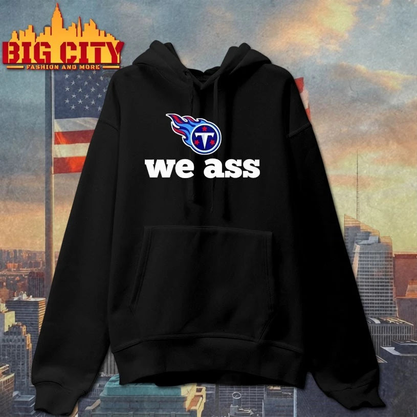 Tennessee Titans We Ass Shirts