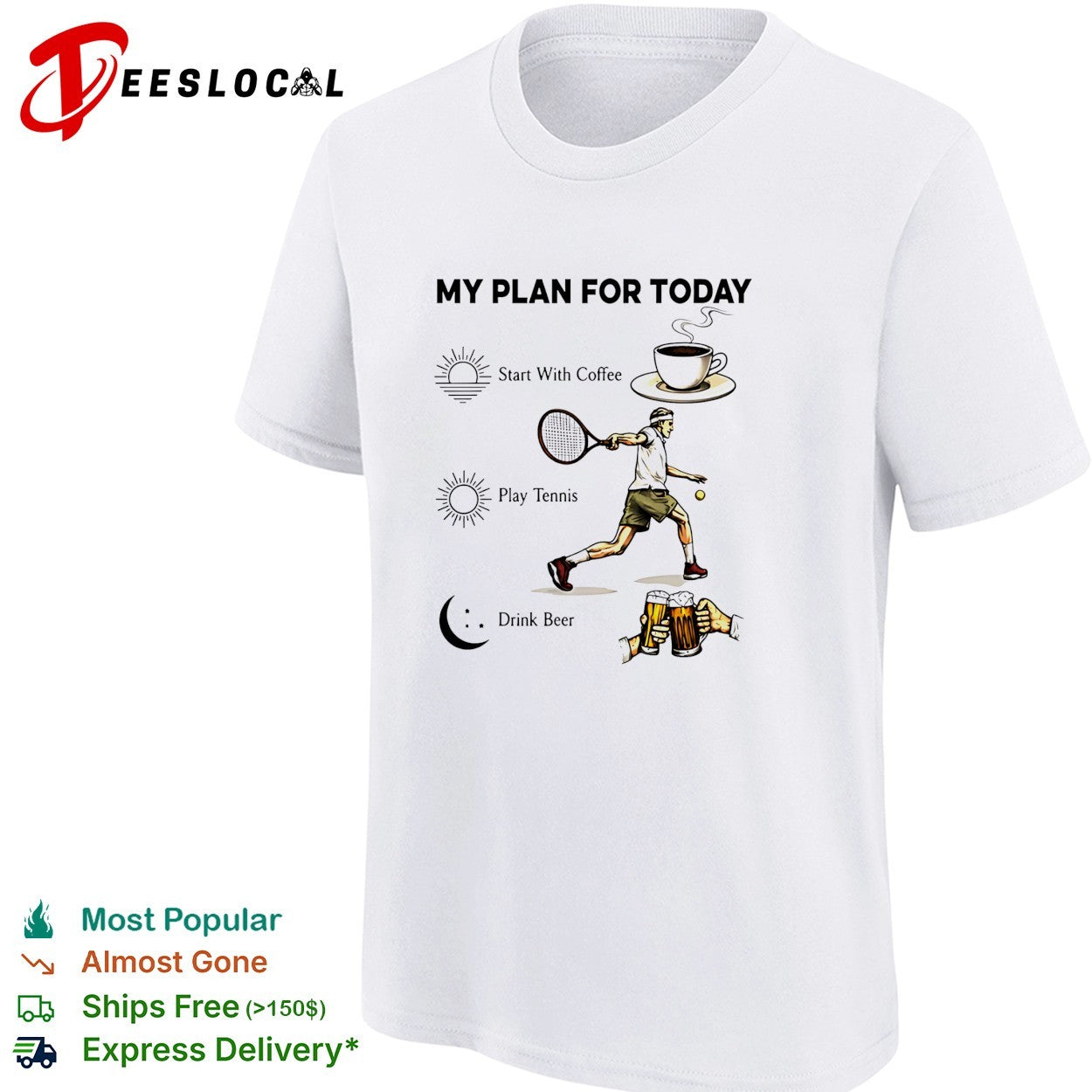 Tennis player coffee play tennis drink beer my plan for today life humor shirt