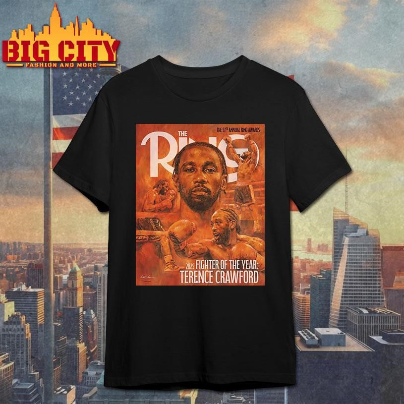 Terence Crawford 2025 Fighter Of The Year The Ring Magazine 97th Annual Ring Awards  Shirt