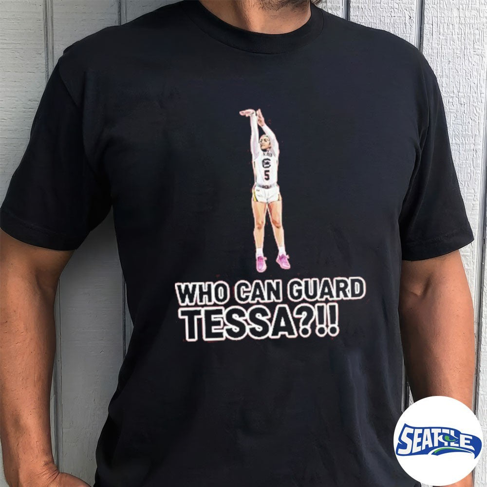 Tessa Johnson Who Can Guard Tessa shirt