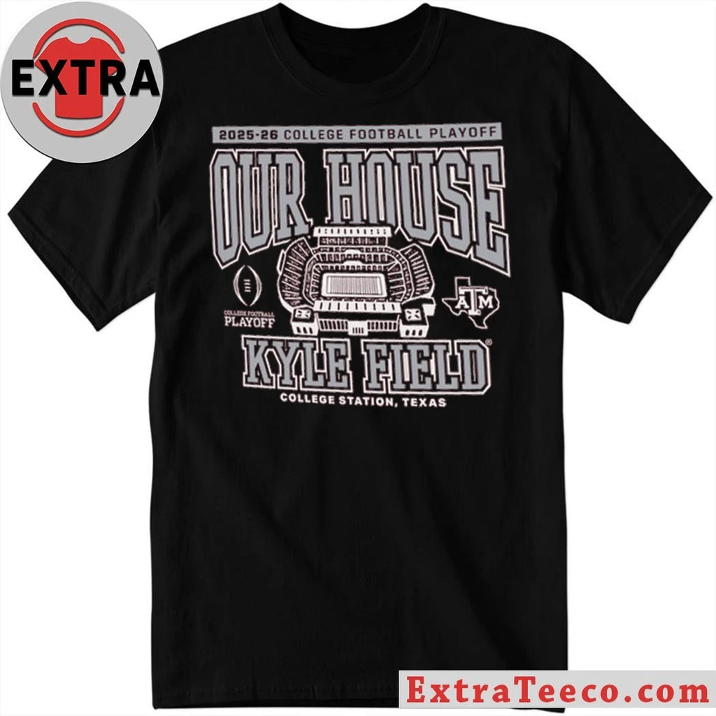 Texas A&amp;M 2025 College Football Playoff Our House Logo T-Shirt