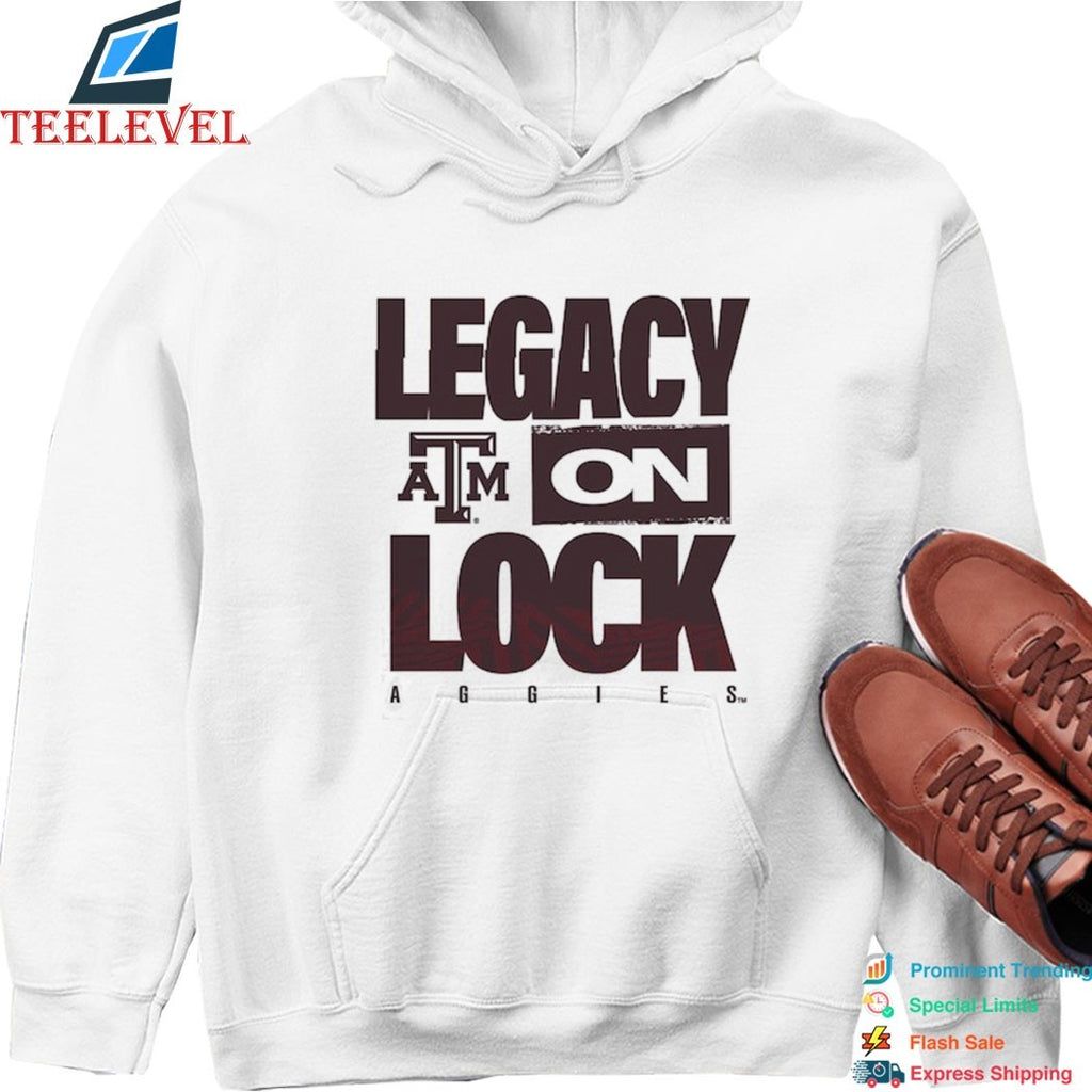 Texas A&amp;M Aggies Legacy On Lock T-shirts
