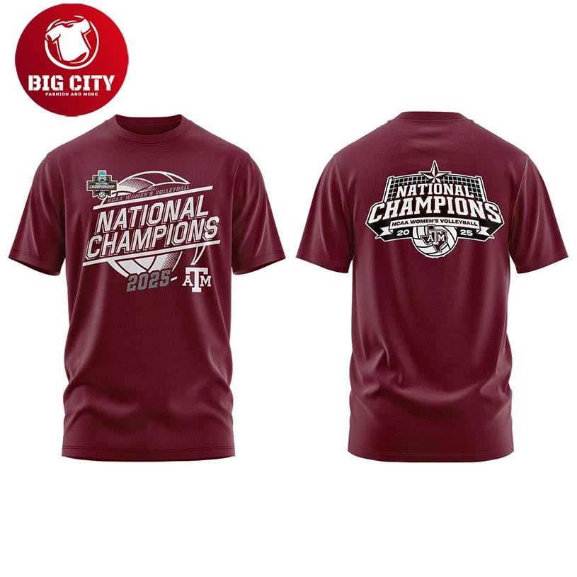 Texas A&amp;M Aggies Women’s Volleyball National Champions Maroon 2025 NCAA Two Sided Shirt