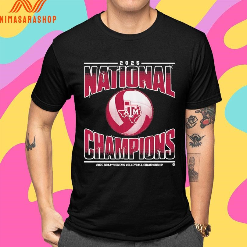 Texas A&amp;M Volleyball National Champions 2025 Ncaa Women’s Volleyball Championship Shirts