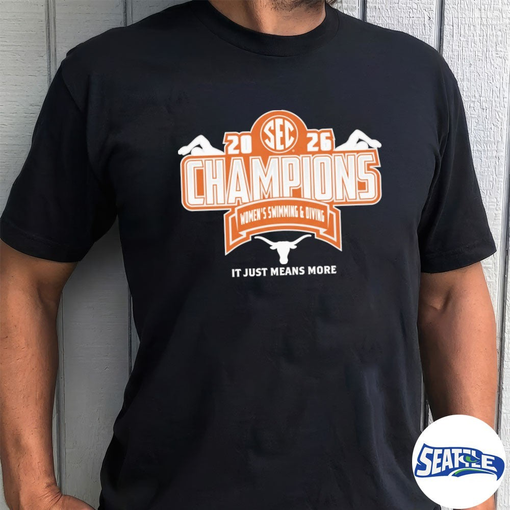 Texas Longhorns 2026 SEC Women’s Swimming &amp; Diving Champions It Just Means More Locker Room shirt
