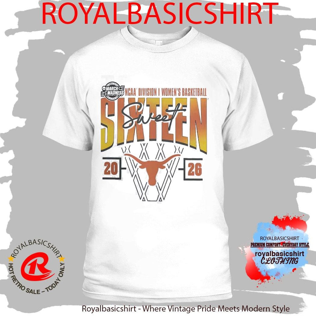 Texas Longhorns Women’s Basketball 2026 NCAA March Madness Sweet 16 T-Shirt
