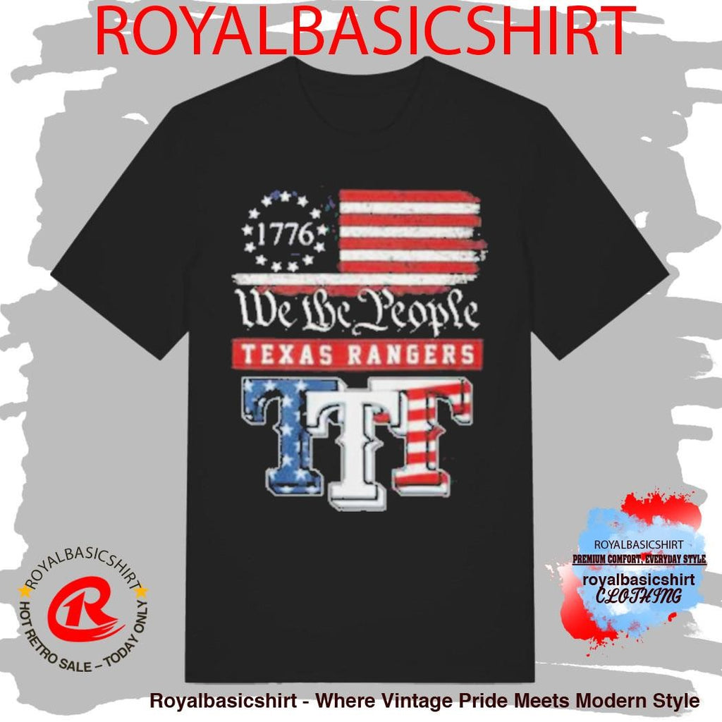 Texas Rangers We The People 1776 Patriotic American Flag Shirt