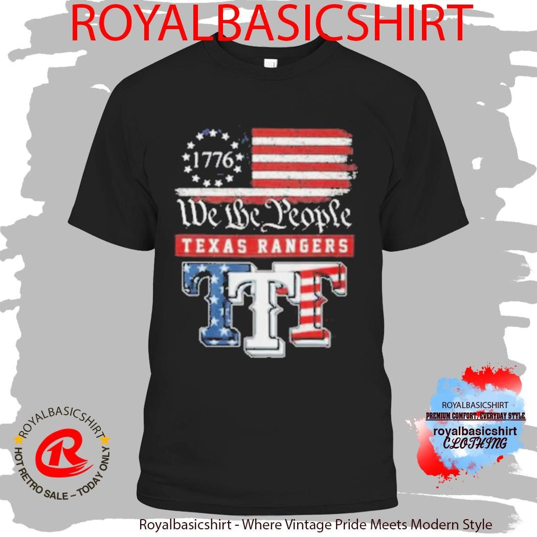 Texas Rangers We The People 1776 Patriotic American Flag Shirt