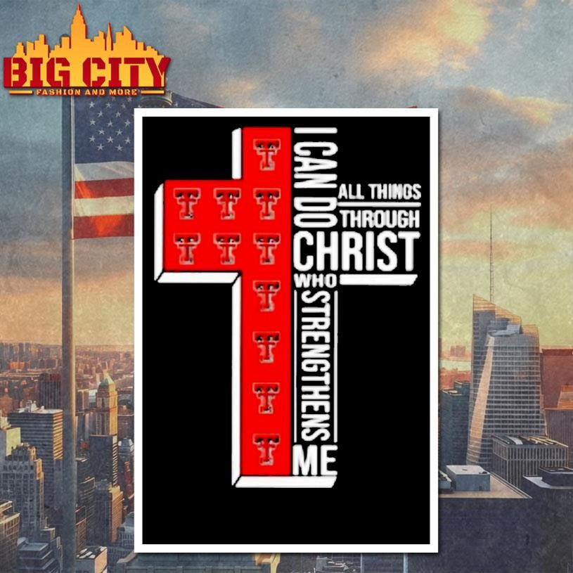Texas Tech Lady Raiders Womens Basketball I Can All Things Do Through Christ Who Strengthens Me Shirt