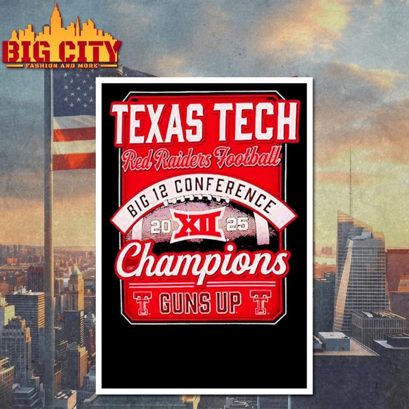 Texas Tech Red Raiders 2025 Big 12 Football Champions Score Guns Up Shirt