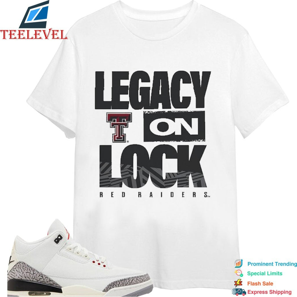 Texas Tech Red Raiders Legacy On Lock T-shirts