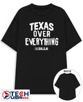 Texas over everything shirt