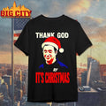 Thank God Its Christmas Robbie Fowler Christmas Shirt