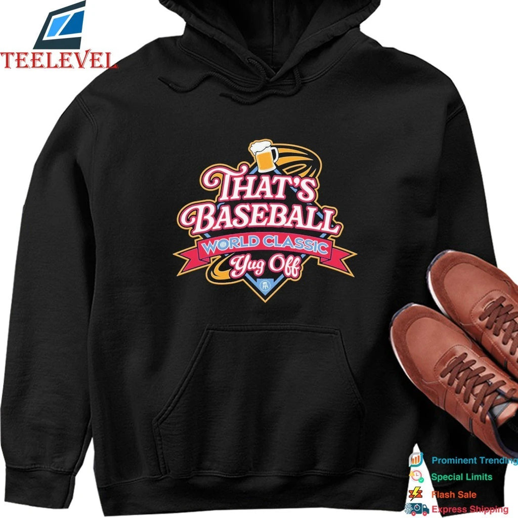 That’s Baseball World Classic Yug Off Beer Shirts
