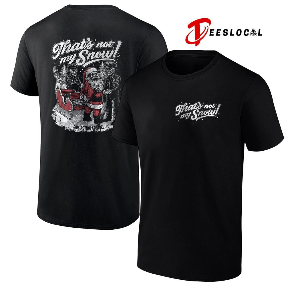 That’s not my snow Santa Claus skeleton Christmas graphic shirt