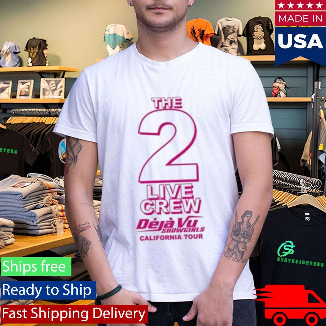 The 2 Live Crew Deja Vu Showgirls California Tour Shirt