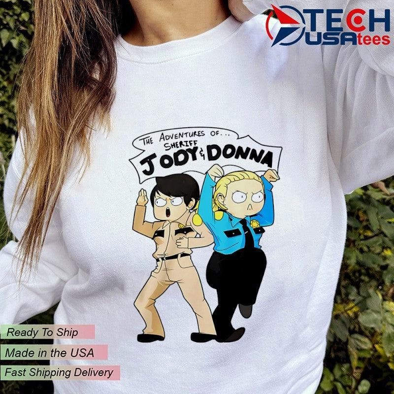The Adventures of Sheriff Jody and Donna shirt