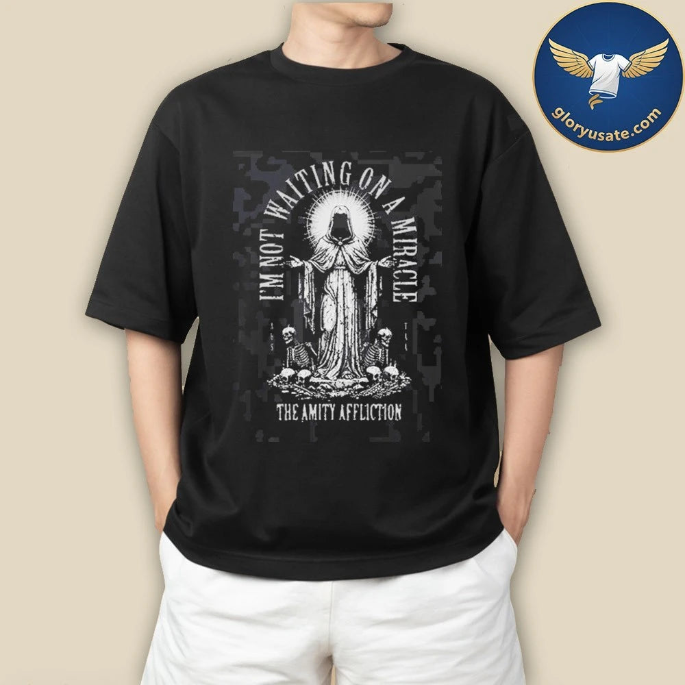 The Amity Affliction I’m Not Waiting On A Miracle Shirt