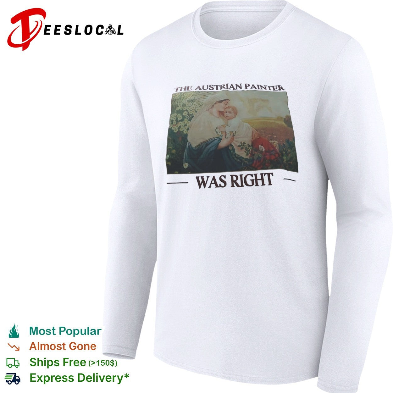 The Austrian Painter was right shirt