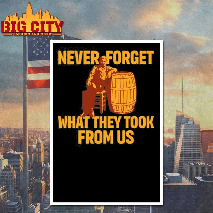 The Best Political shirtss Never Forget What They Took From Us Cracker Barrel shirts