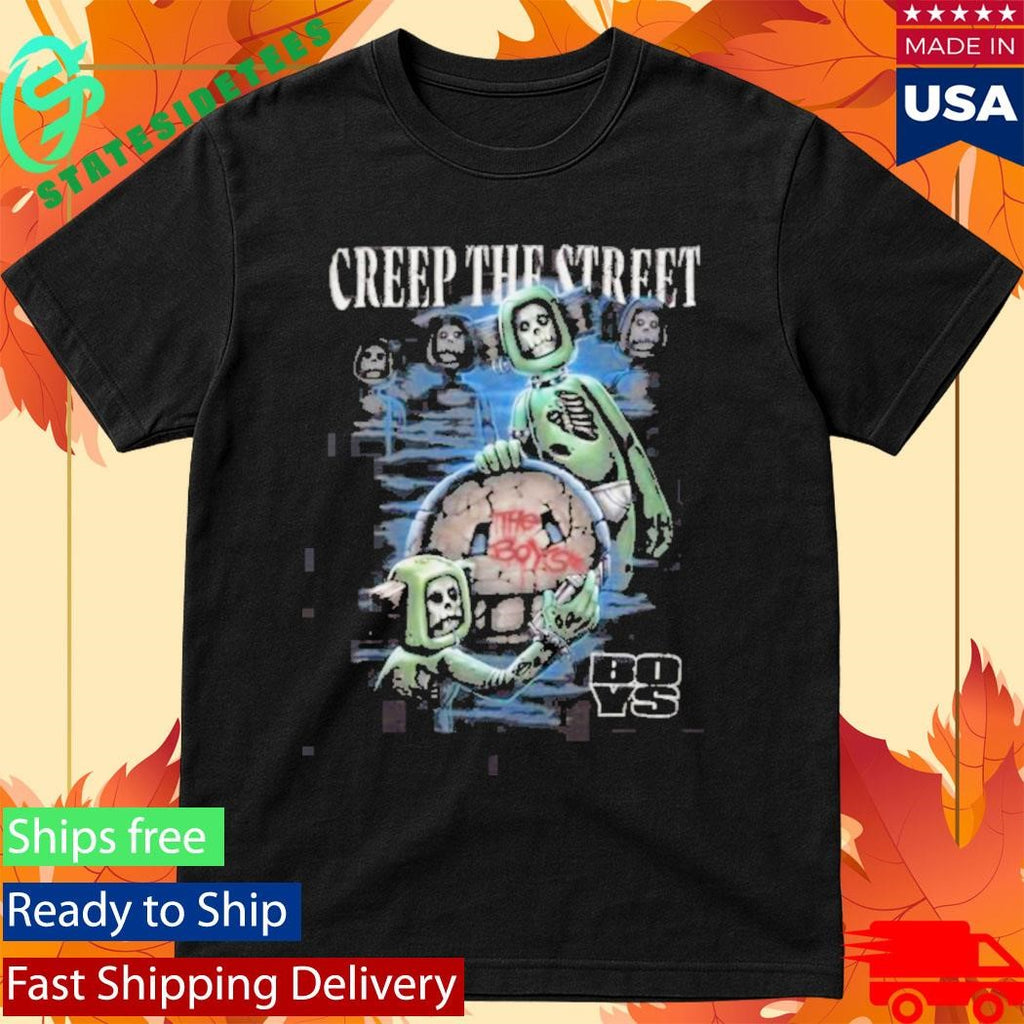The Boys Creep The Street Shirt