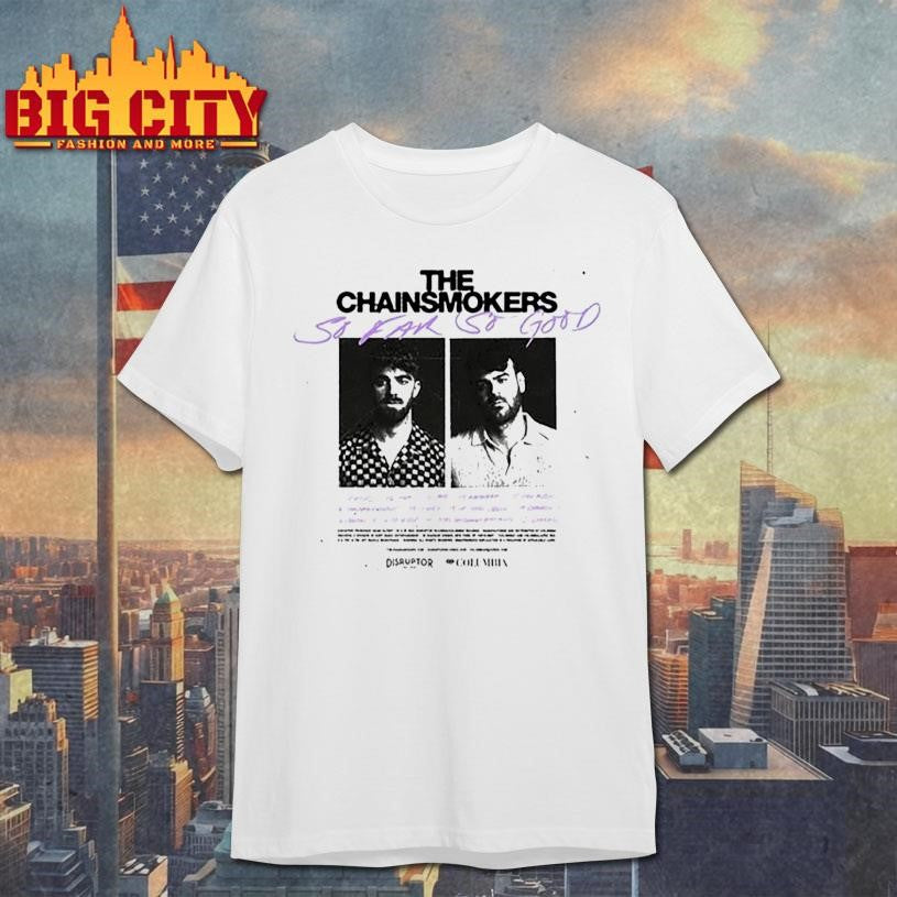 The Chainsmokers So Far So Good Tracklist Shirt