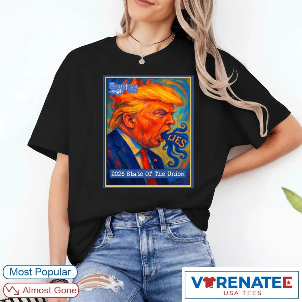 The Christian Left 2026 State Of The Union Donald Trump Poster shirt