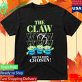 The Claw You’ve Been Chosen Shirt