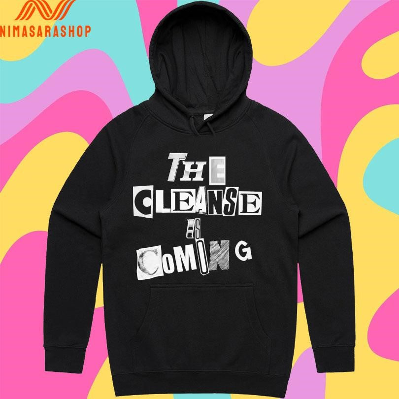 The Cleanse Is Coming Shirts