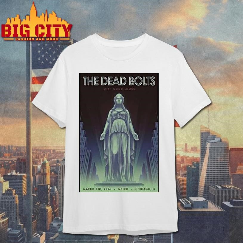 The Dead Bolt March 7 2026 Chicago Il Shirt