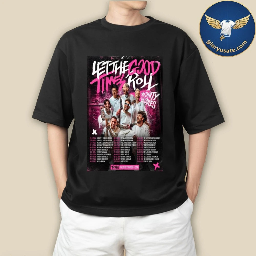 The Dirty Daddies Let The Good Times Roll 2026 Poster Shirt