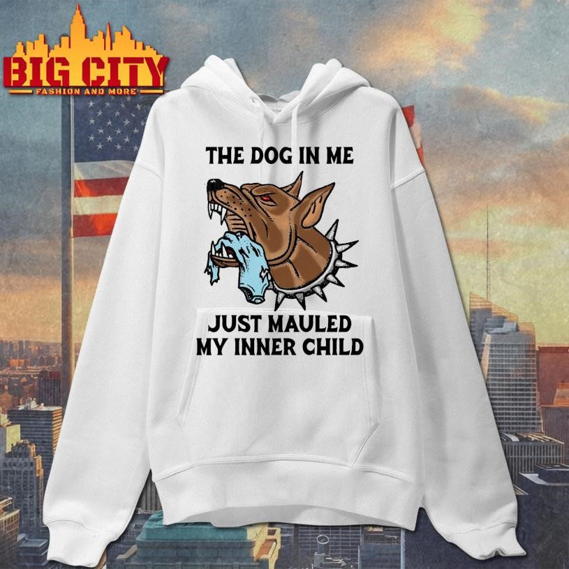 The Dog In Me Just Mauled My Inner Child Shirt