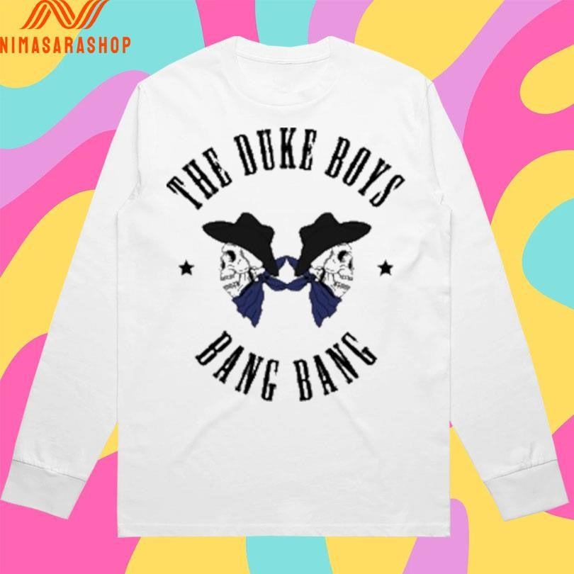 The Duke Boys Bang Bang Skull Shirts