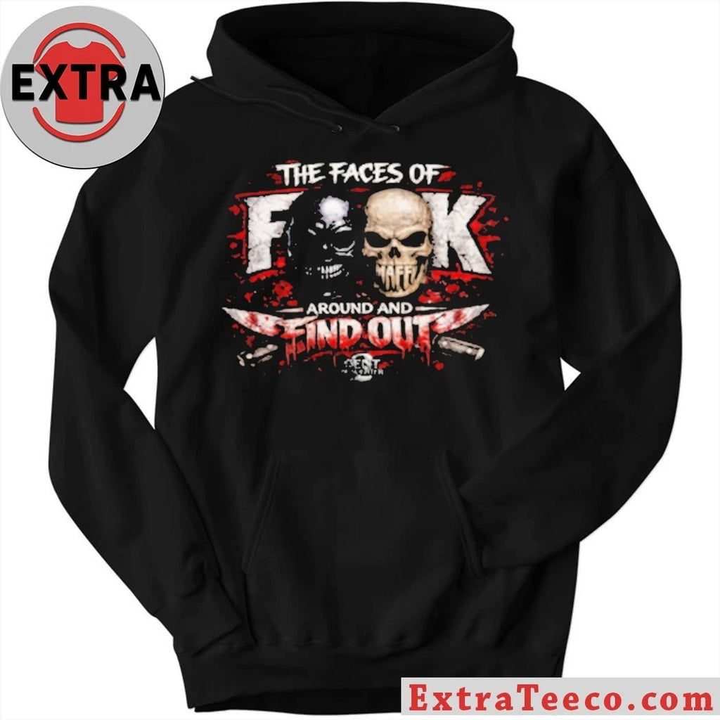 The Faces Of F Around And Find Out Shirt