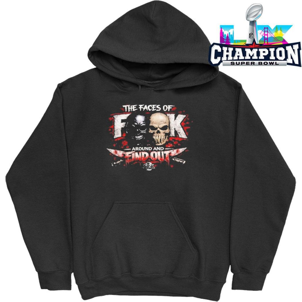 The Faces Of Fuck Around And Find Out Shirt