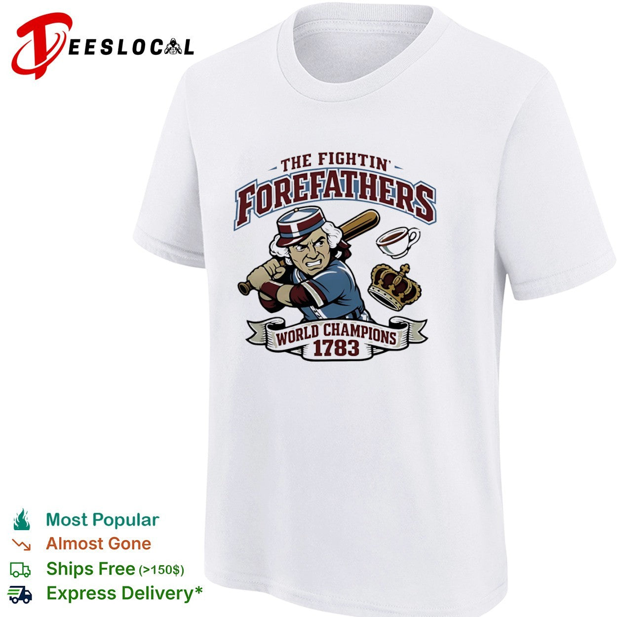 The Fightin Forefathers World Champions 1783 George Washington Baseball shirt